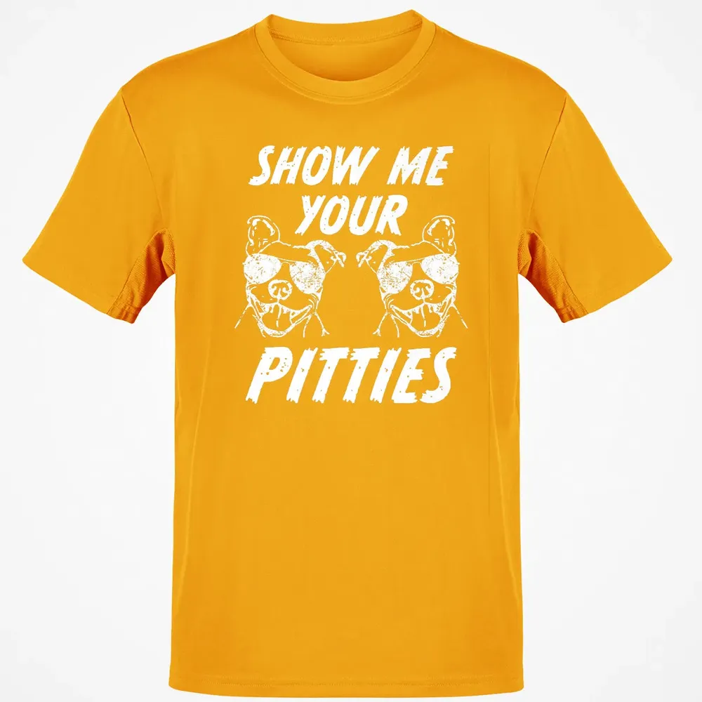 Show me your pitties  funny pitbull dog mens women Classic Unisex T-Shirt - 5
