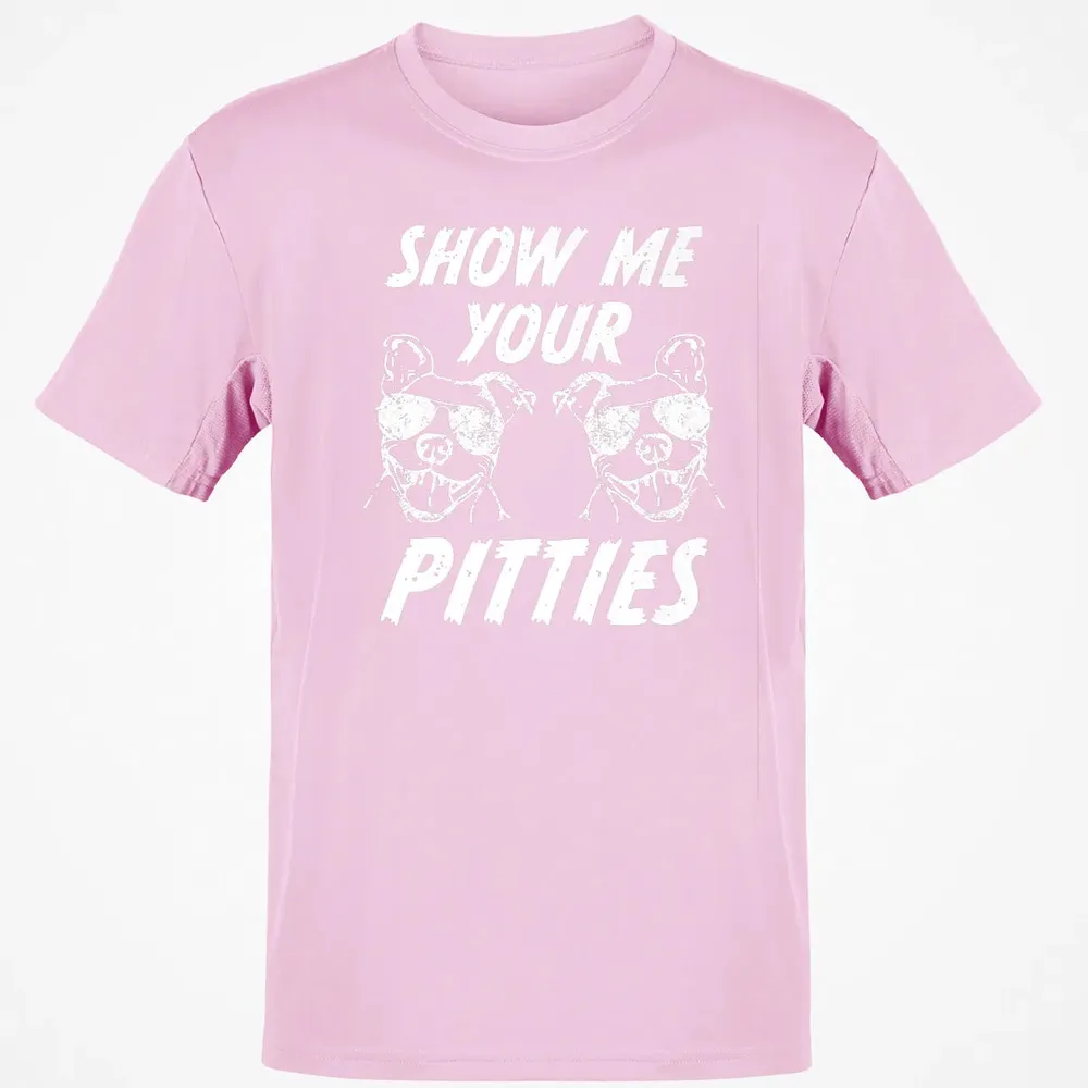 Show me your pitties  funny pitbull dog mens women Classic Unisex T-Shirt - 6
