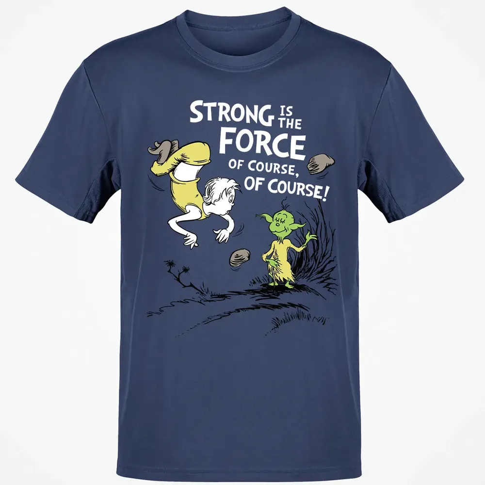 Strong is The Force of Course Classic Unisex T-Shirt - 8