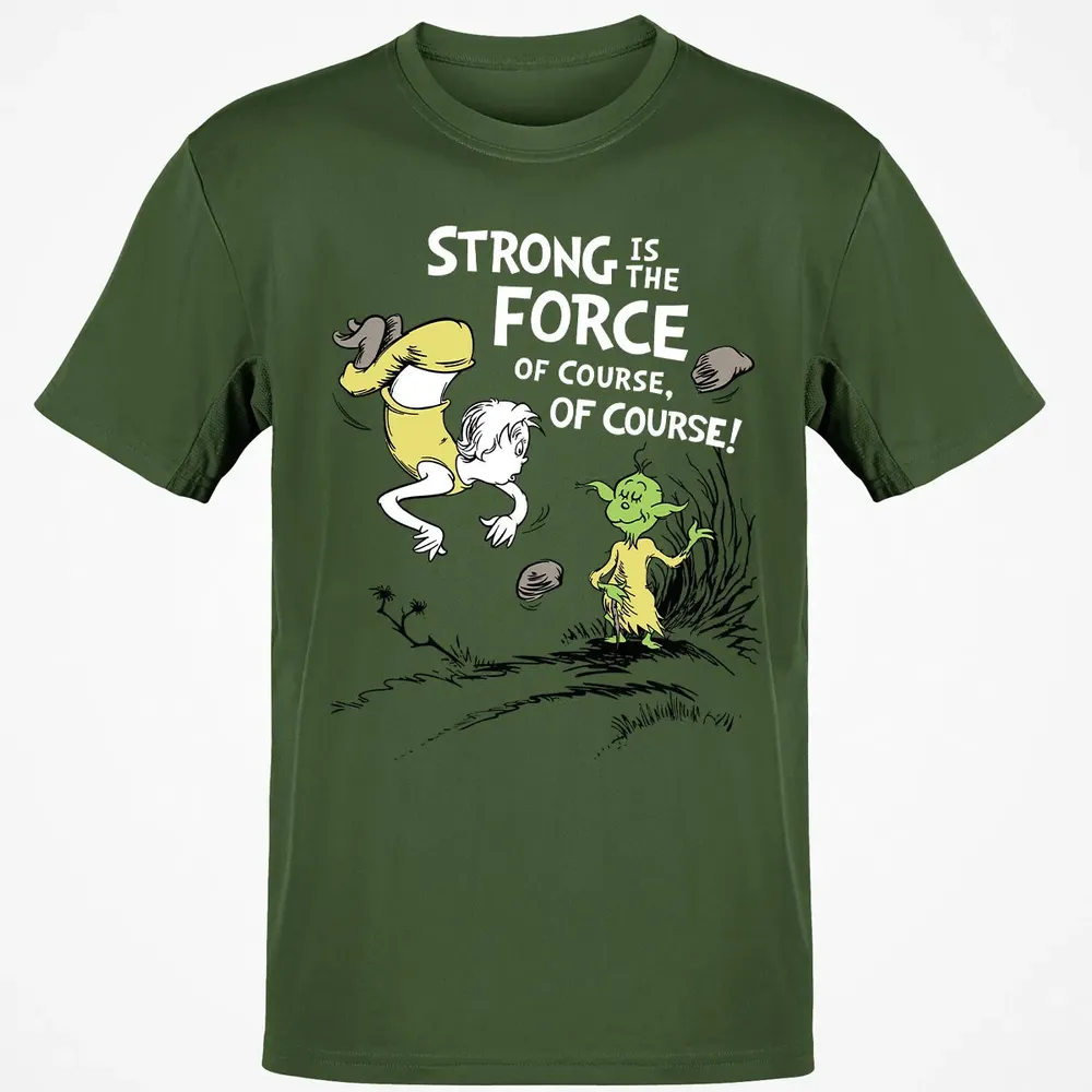 Strong is The Force of Course Classic Unisex T-Shirt - 7