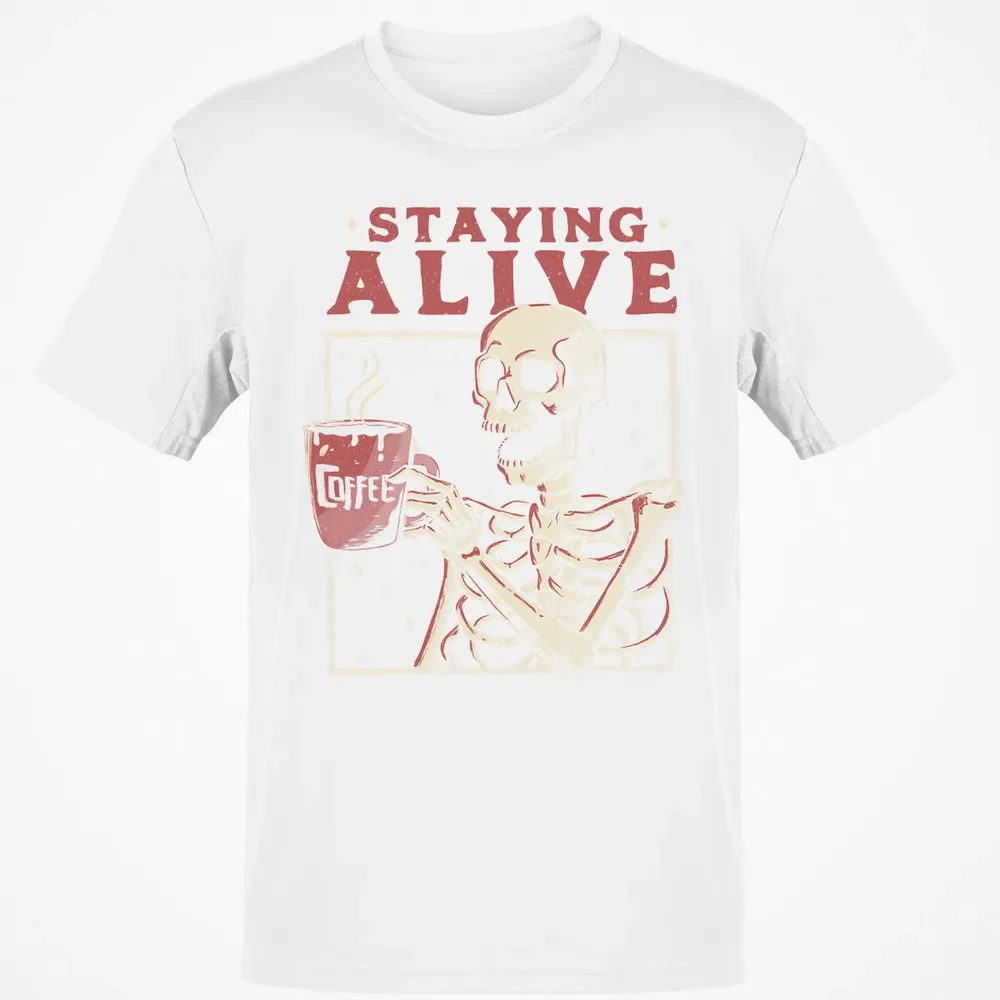 Staying Alive Classic Unisex T-Shirt - 13