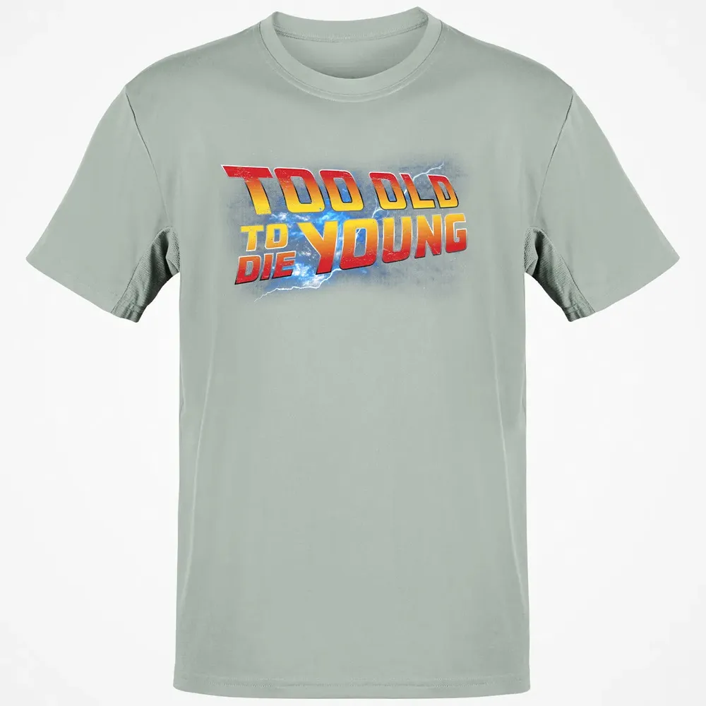 Too Old To Die Young Classic Unisex T-Shirt - 3