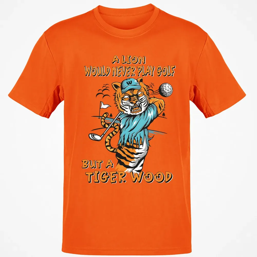 Lion Would Never Play Golf Tiger Wood Classic Unisex T-Shirt - 9