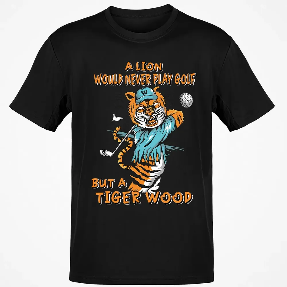 Lion Would Never Play Golf Tiger Wood Classic Unisex T-Shirt - 2