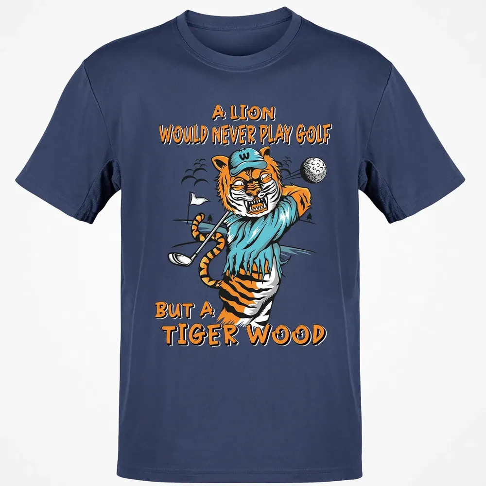 Lion Would Never Play Golf Tiger Wood Classic Unisex T-Shirt - 8