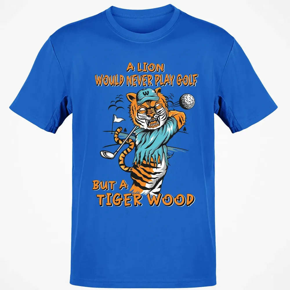 Lion Would Never Play Golf Tiger Wood Classic Unisex T-Shirt - 12