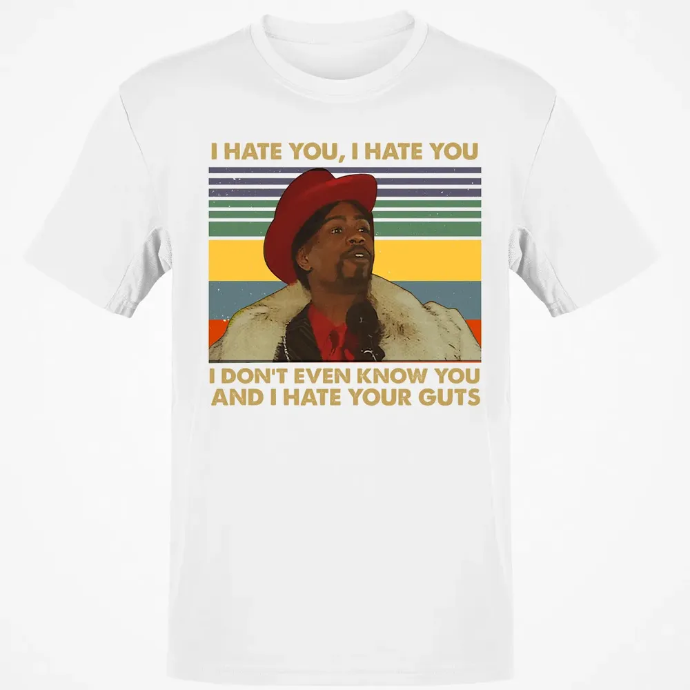 I Hate You I Hate Your Guts Classic Unisex T-Shirt - 13