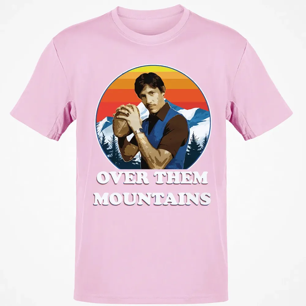 Over Them Mountains Classic Unisex T-Shirt - 6