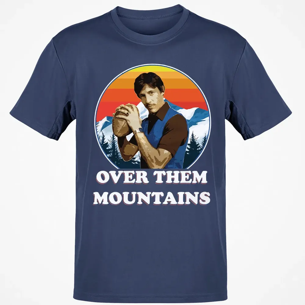 Over Them Mountains Classic Unisex T-Shirt - 8