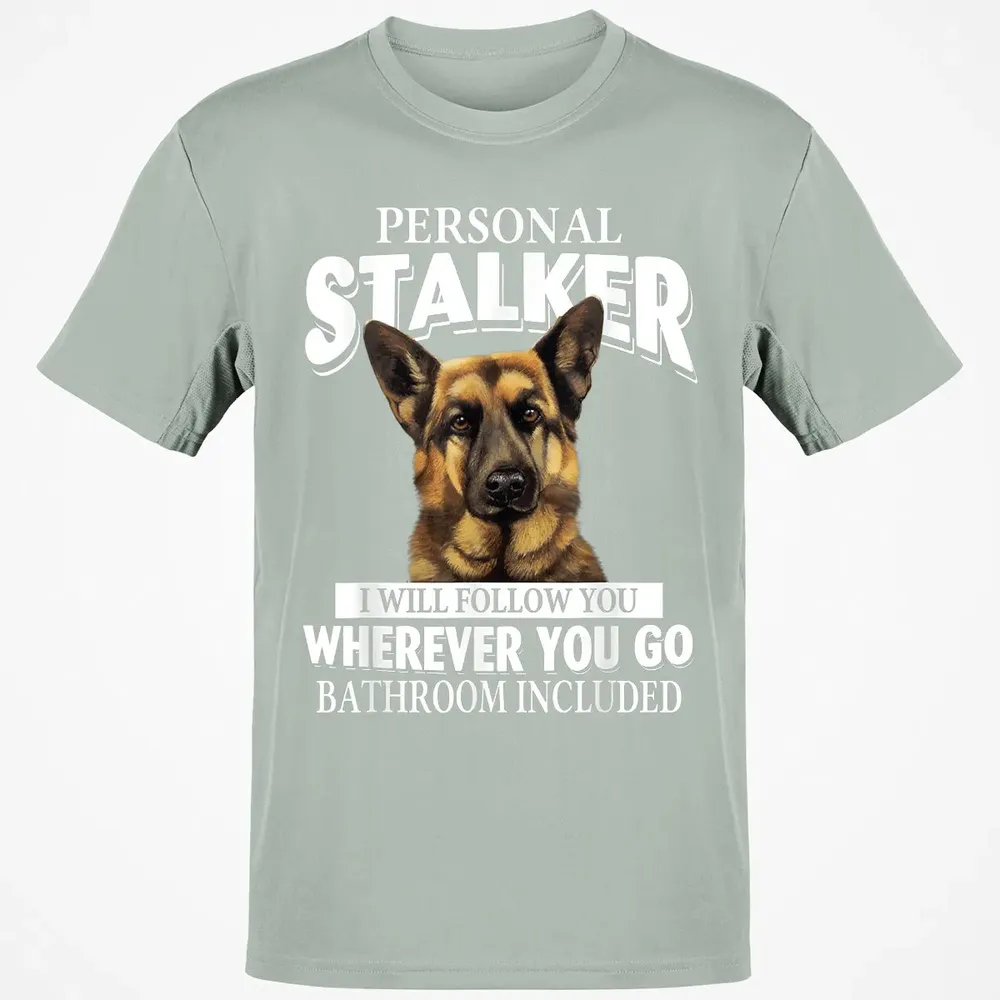 German Shepherd Personal Stalker I Will Follow You Classic Unisex T-Shirt - 3