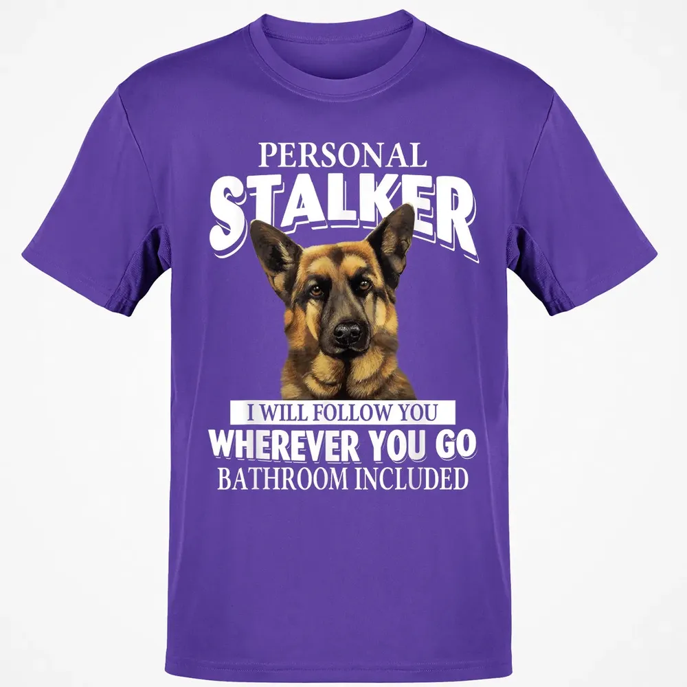 German Shepherd Personal Stalker I Will Follow You Classic Unisex T-Shirt - 10