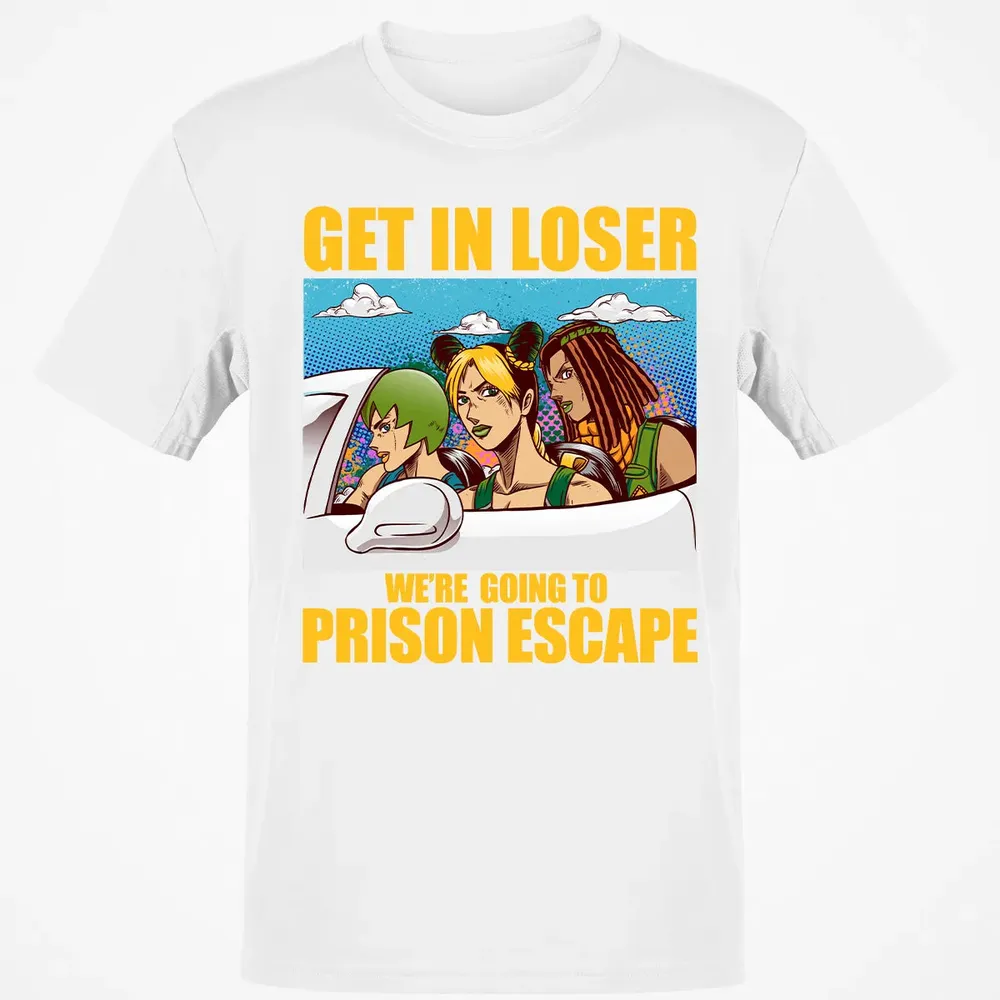 Get In Loser We're Going To Prison Escape Classic Unisex T-Shirt - 13