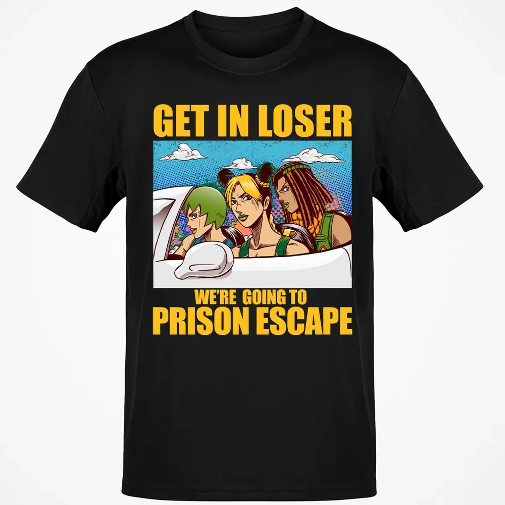 Get In Loser We're Going To Prison Escape Classic Unisex T-Shirt - 2