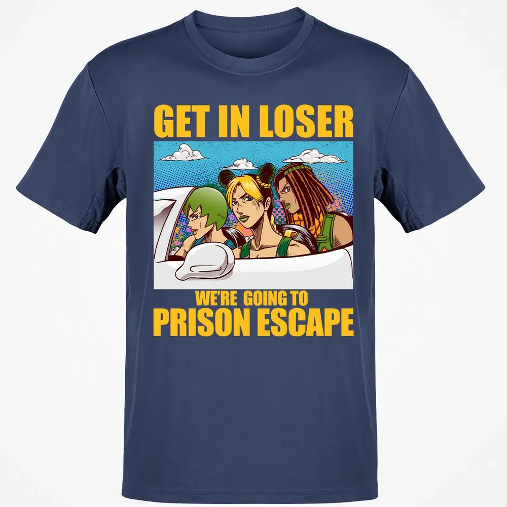 Get In Loser We're Going To Prison Escape Classic Unisex T-Shirt - 8