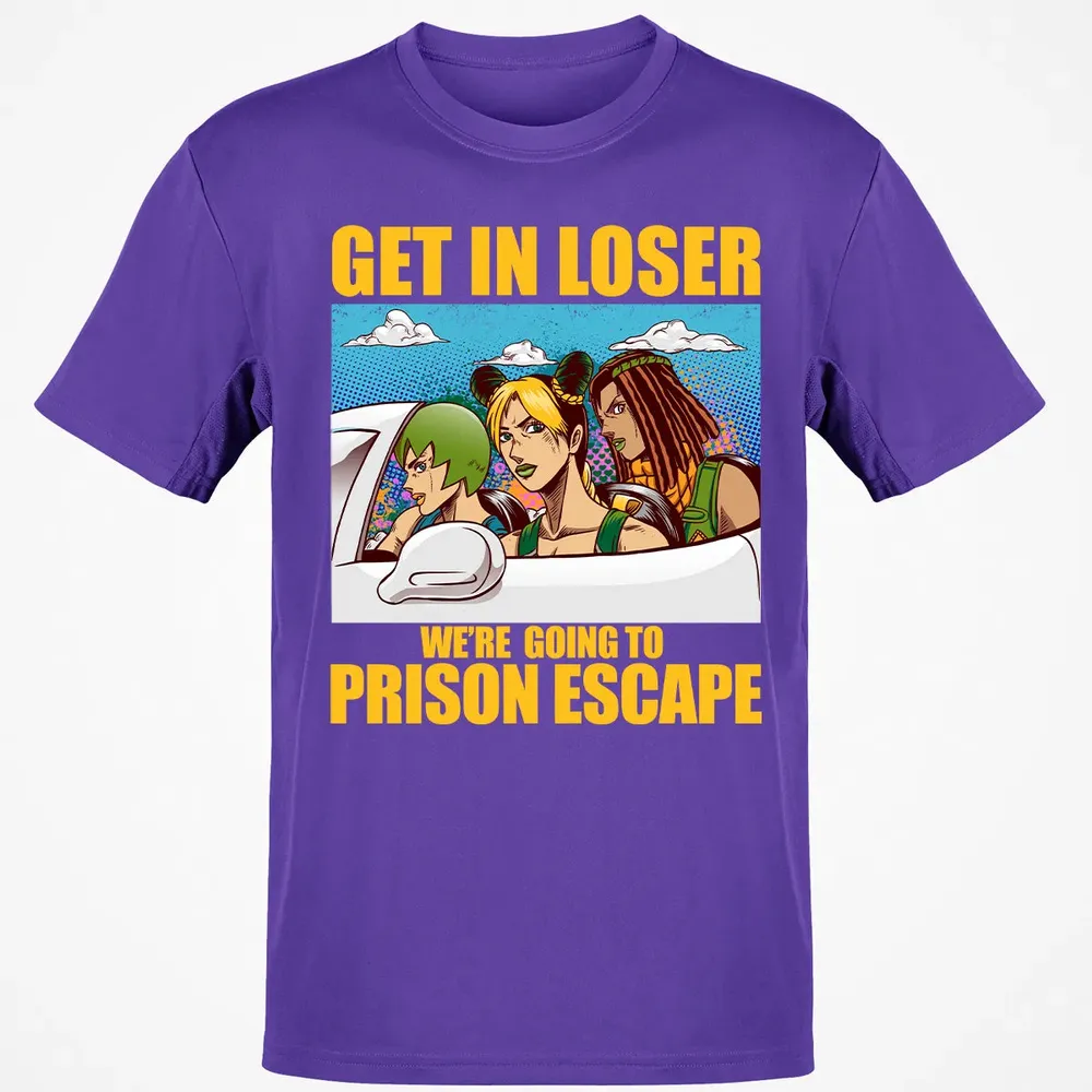 Get In Loser We're Going To Prison Escape Classic Unisex T-Shirt - 10