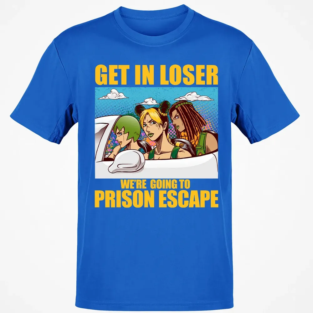 Get In Loser We're Going To Prison Escape Classic Unisex T-Shirt - 12