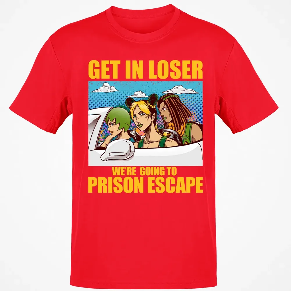 Get In Loser We're Going To Prison Escape Classic Unisex T-Shirt - 11