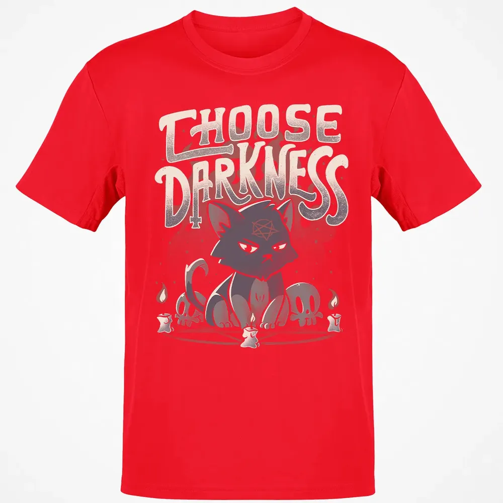 Choose Darkness Classic Unisex T-Shirt - 11
