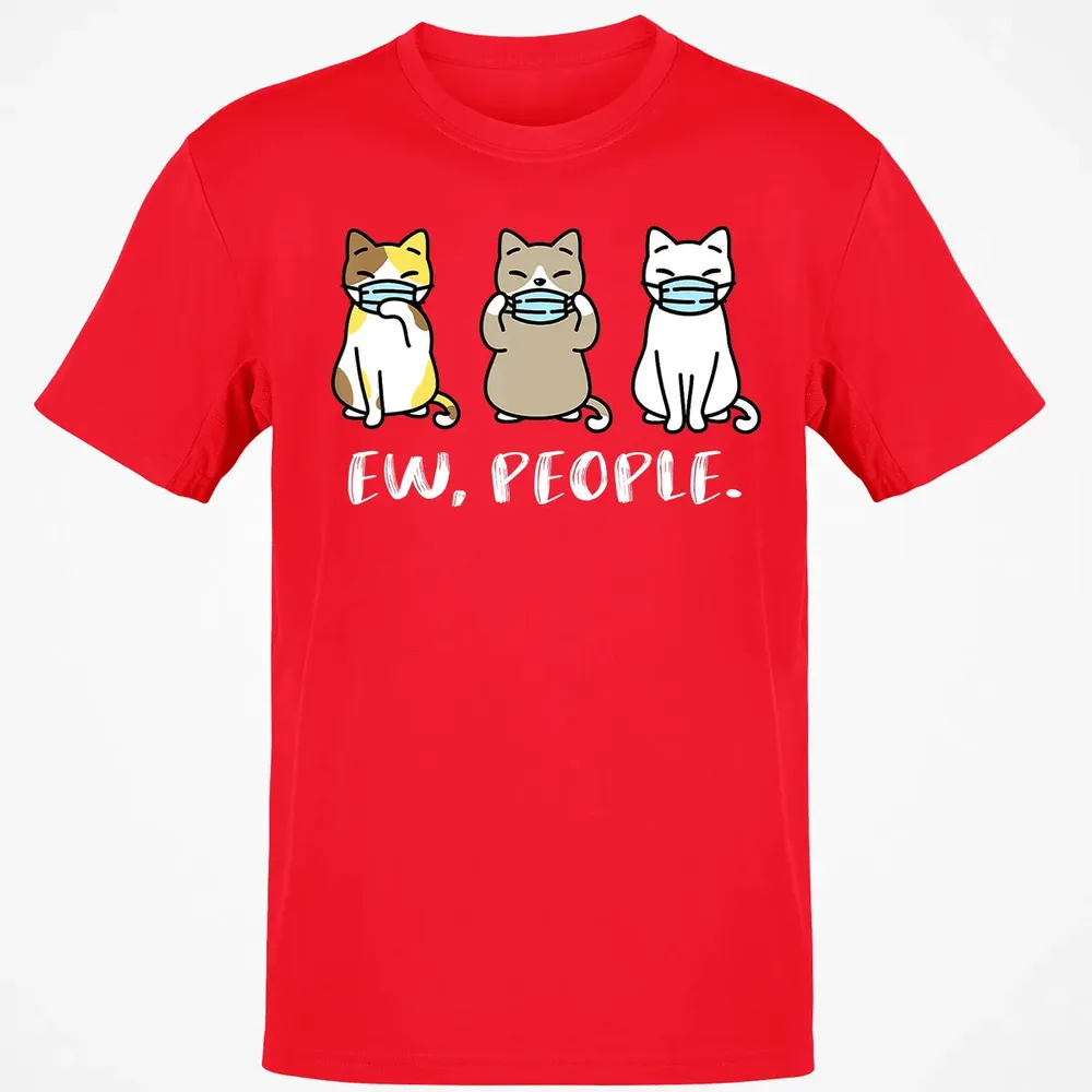 Ew People  Cat Face Mask Cat Mom Quarantine Pet Kitten Classic Unisex T-Shirt - 11