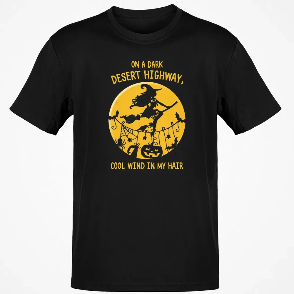 On A Dark Desert Highway Witch Cool Wind Halloween Classic Unisex T-Shirt - 2