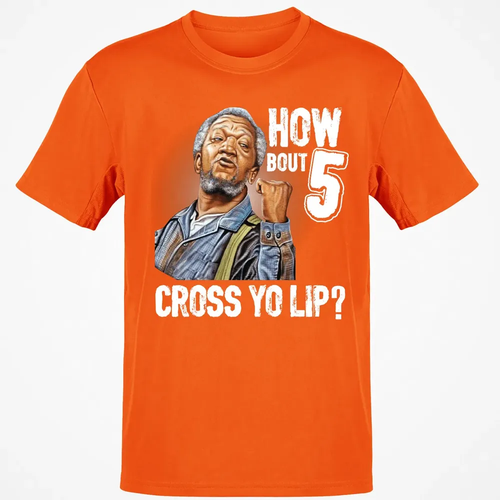 How Bout 5 Cross Yo Lip? Classic Unisex T-Shirt - 9