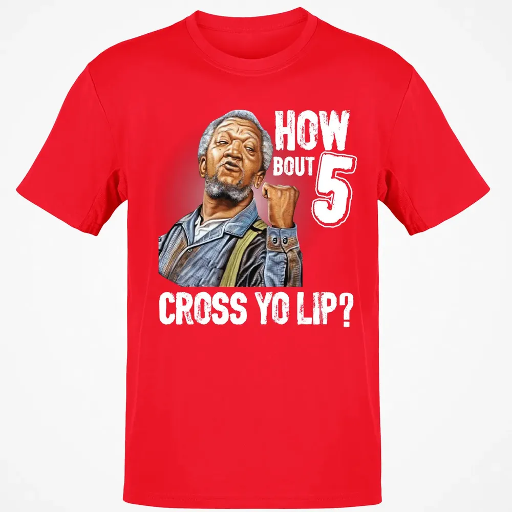 How Bout 5 Cross Yo Lip? Classic Unisex T-Shirt - 11