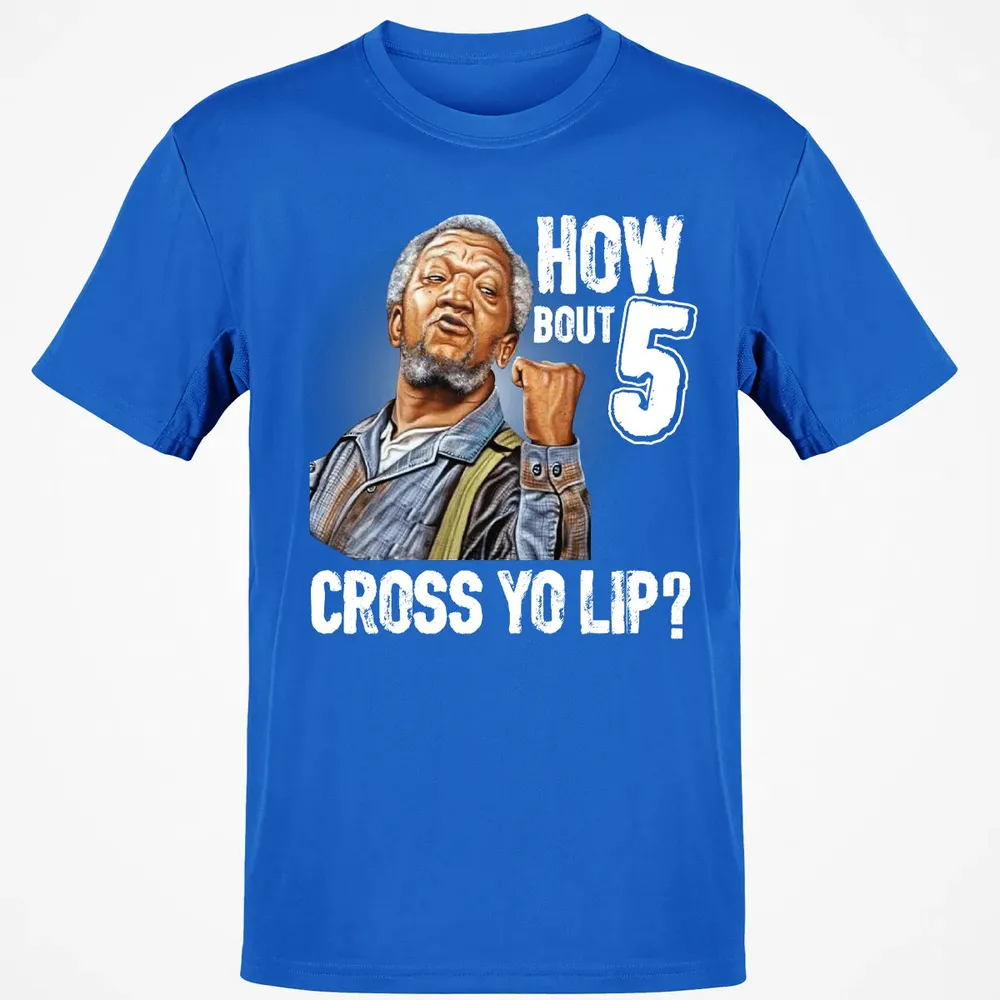 How Bout 5 Cross Yo Lip? Classic Unisex T-Shirt - 12