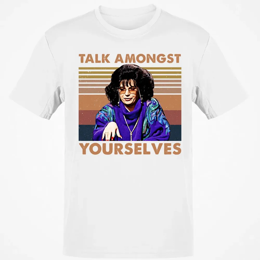 Talk Amongst Yourselves Classic Unisex T-Shirt - 13