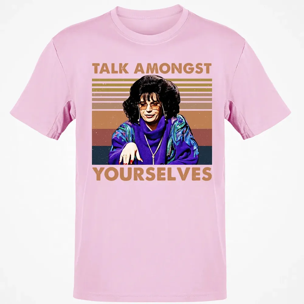 Talk Amongst Yourselves Classic Unisex T-Shirt - 6