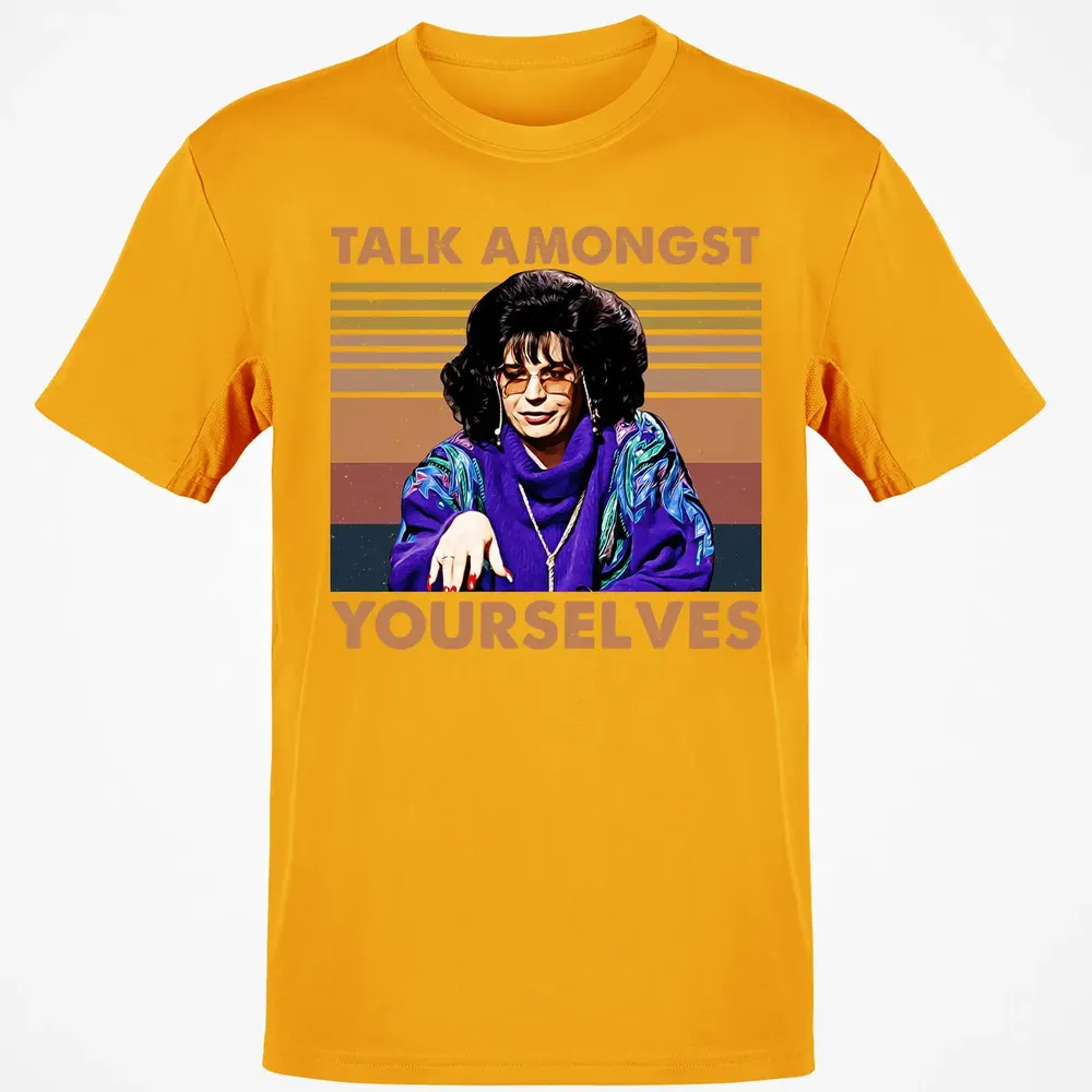 Talk Amongst Yourselves Classic Unisex T-Shirt - 5