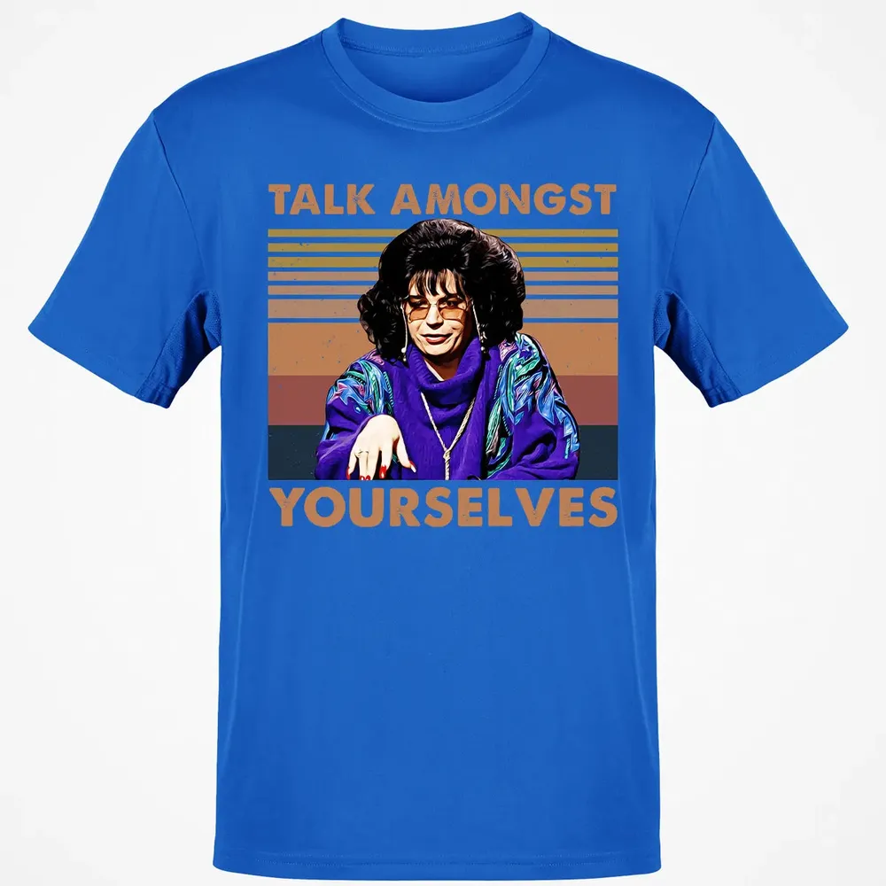 Talk Amongst Yourselves Classic Unisex T-Shirt - 12