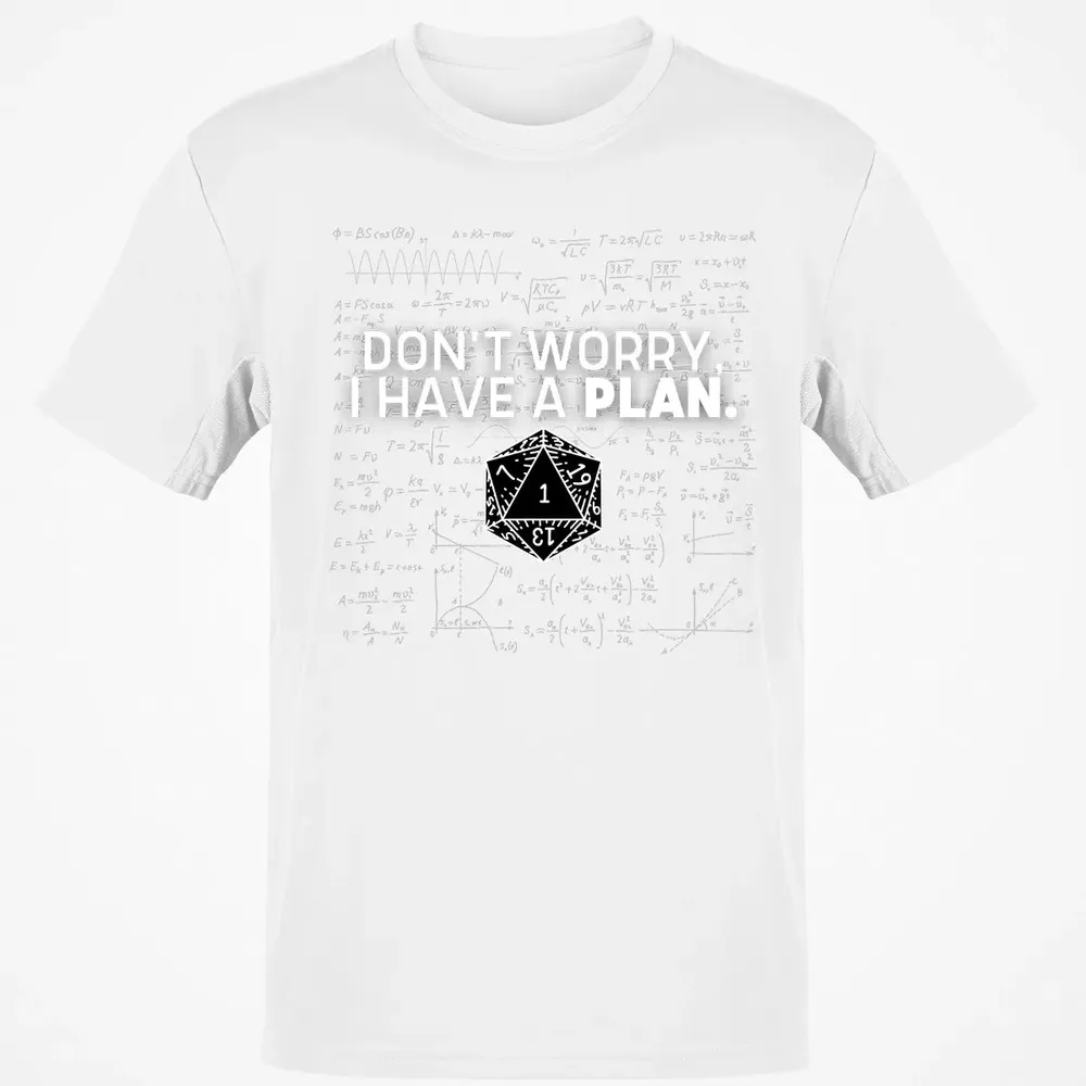 Dont Worry I Have A Plan Classic Unisex T-Shirt - 13