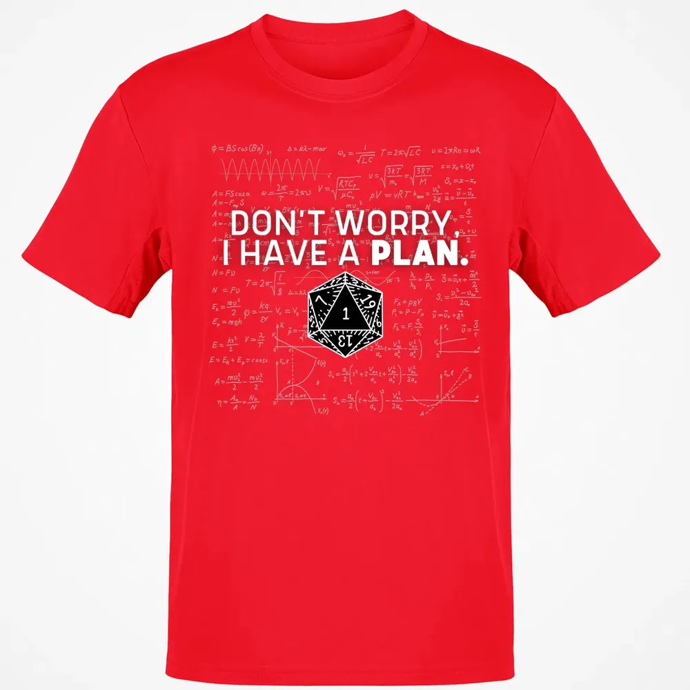 Dont Worry I Have A Plan Classic Unisex T-Shirt - 11