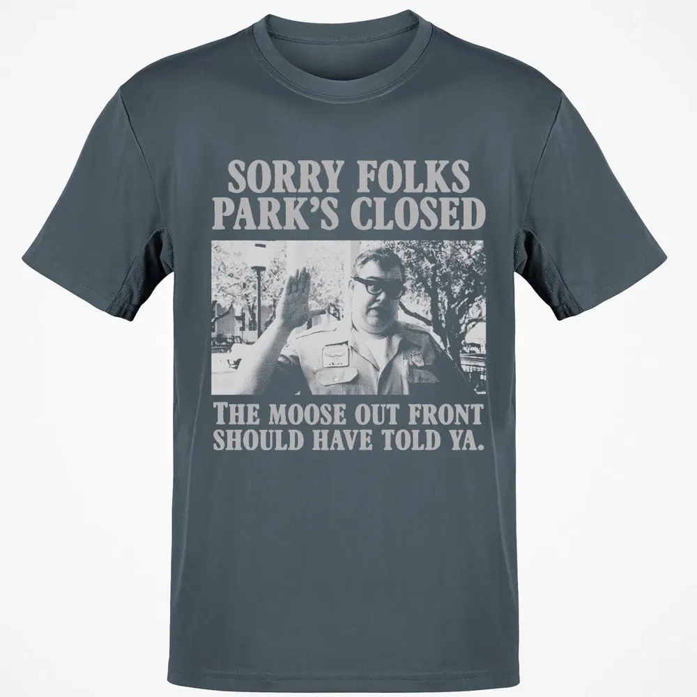 Sorry Folks Parks Closed Classic Unisex T-Shirt - 4