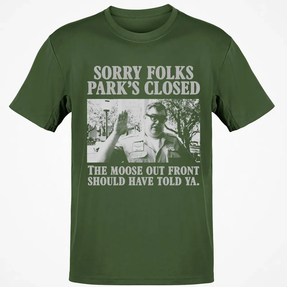 Sorry Folks Parks Closed Classic Unisex T-Shirt - 7