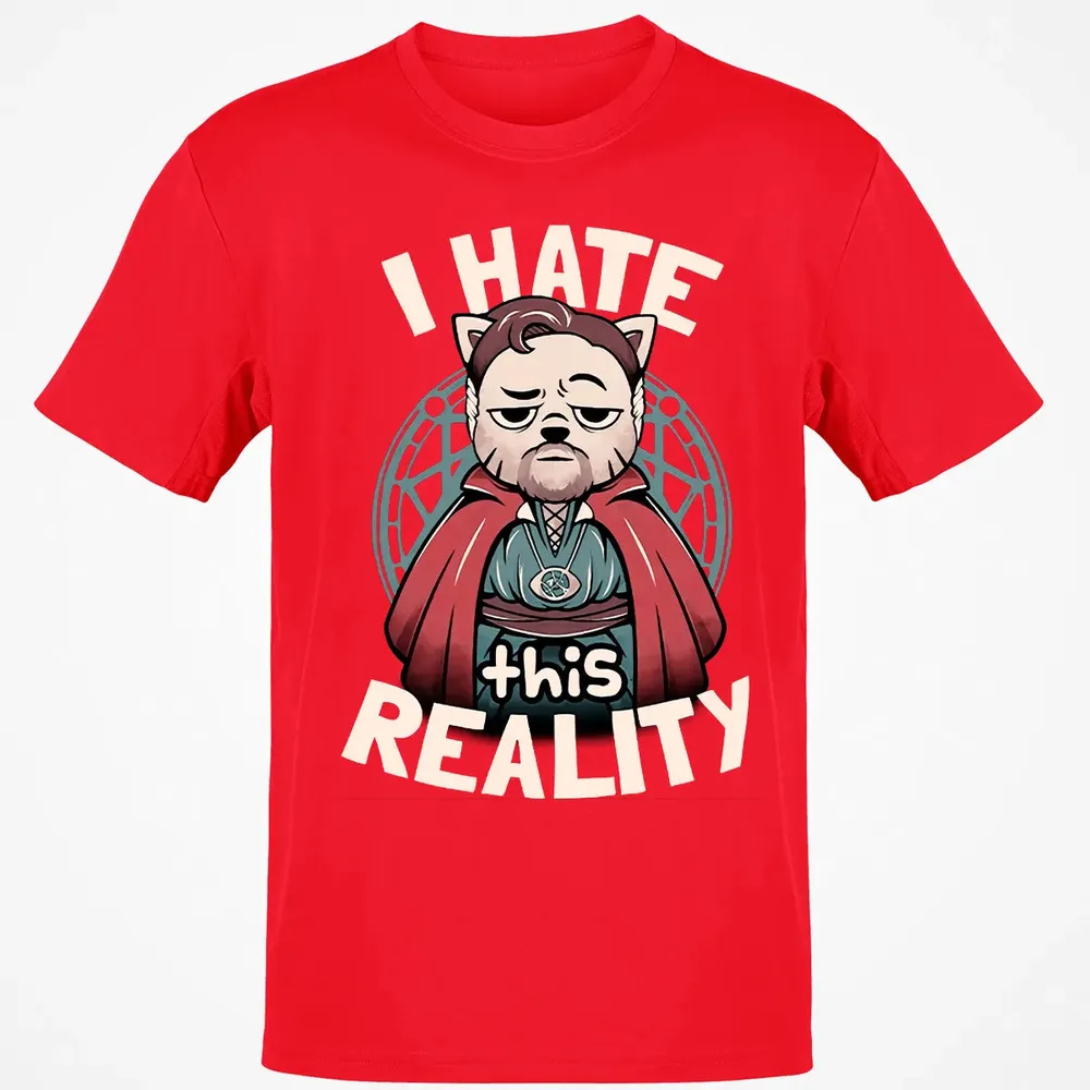 I Hate This Reality Classic Unisex T-Shirt - 11