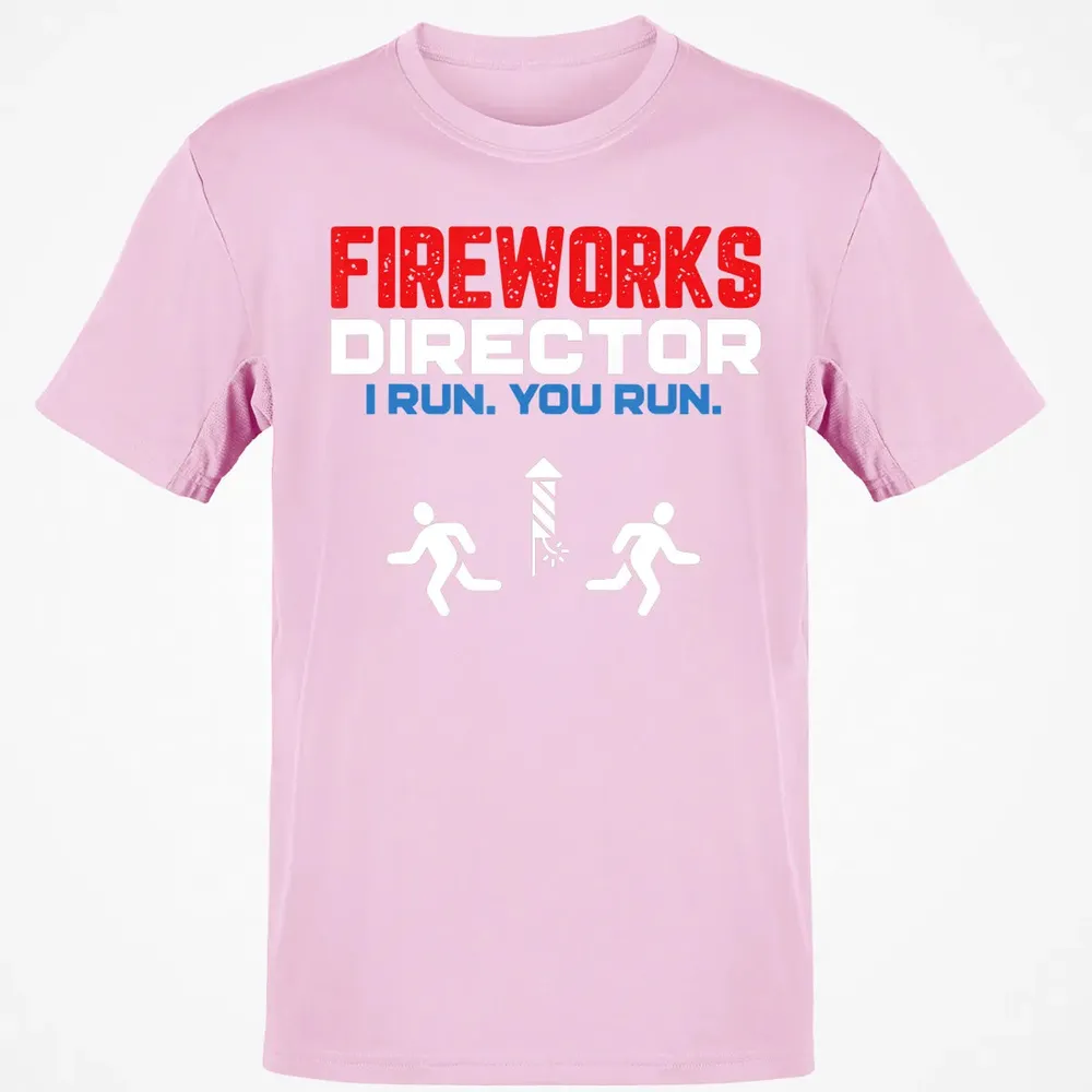 Fireworks Director I Run You Run Patriotic Funny 4th Of July Classic Unisex T-Shirt - 6
