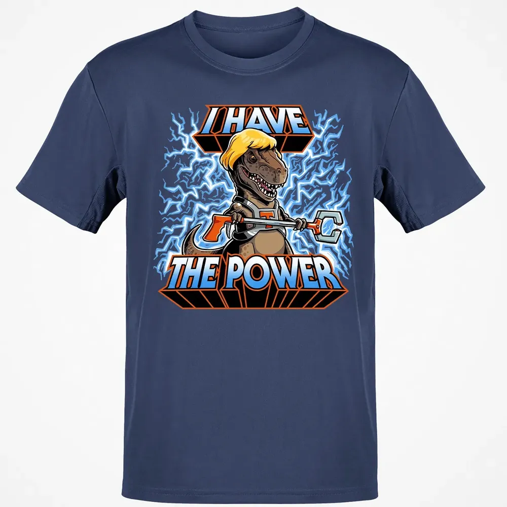 I Have The Power Classic Unisex T-Shirt - 8