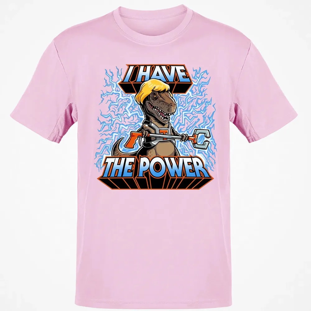 I Have The Power Classic Unisex T-Shirt - 6