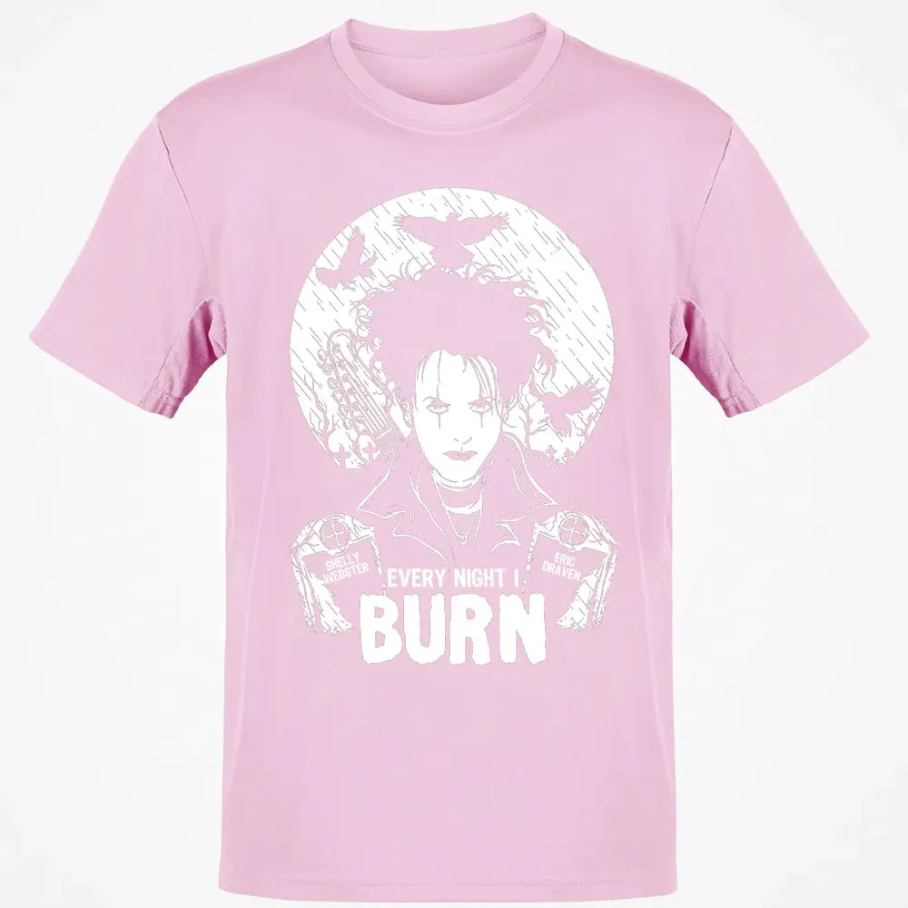 Every Night I Burn Classic Unisex T-Shirt - 6