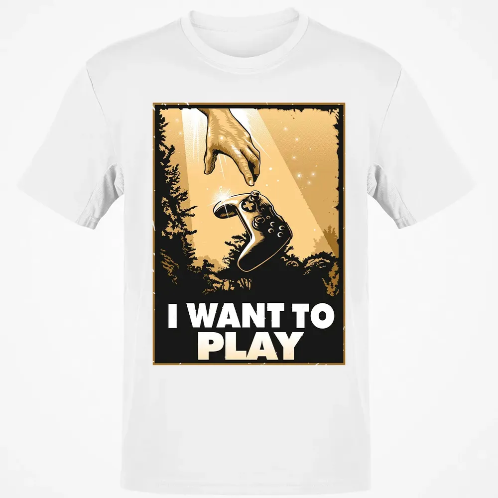 I WANT TO PLAY Classic Unisex T-Shirt - 13