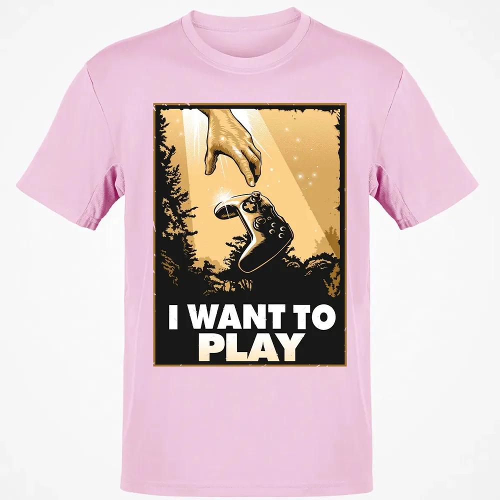 I WANT TO PLAY Classic Unisex T-Shirt - 6