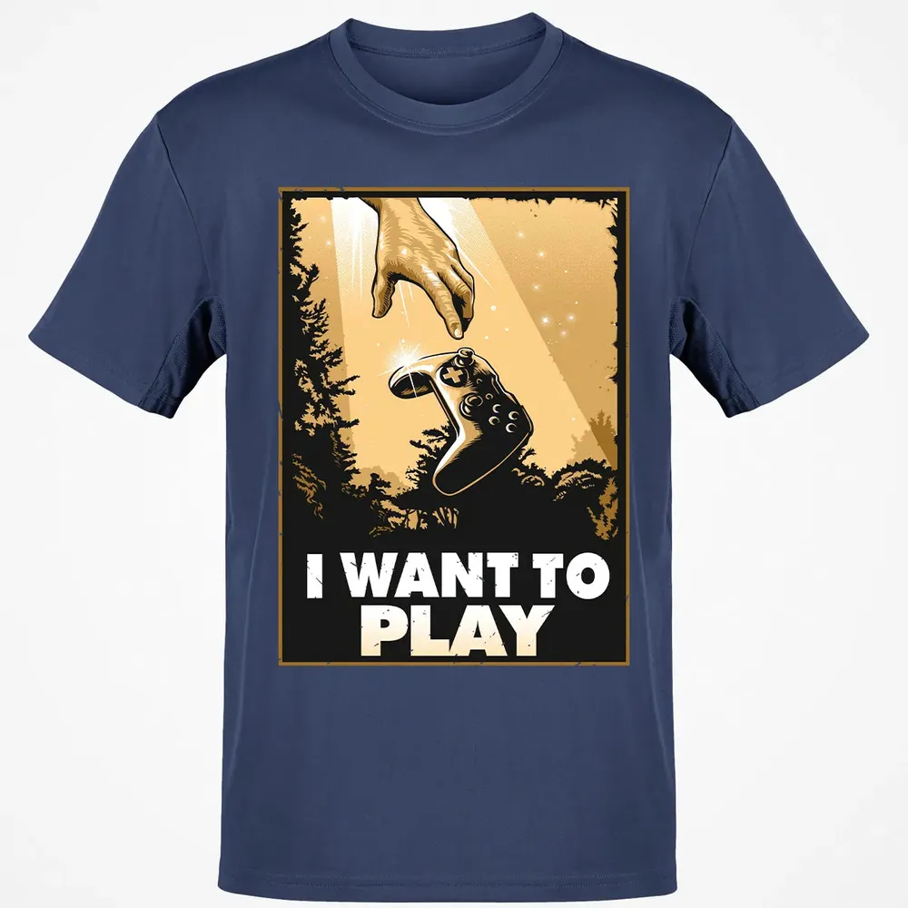 I WANT TO PLAY Classic Unisex T-Shirt - 8