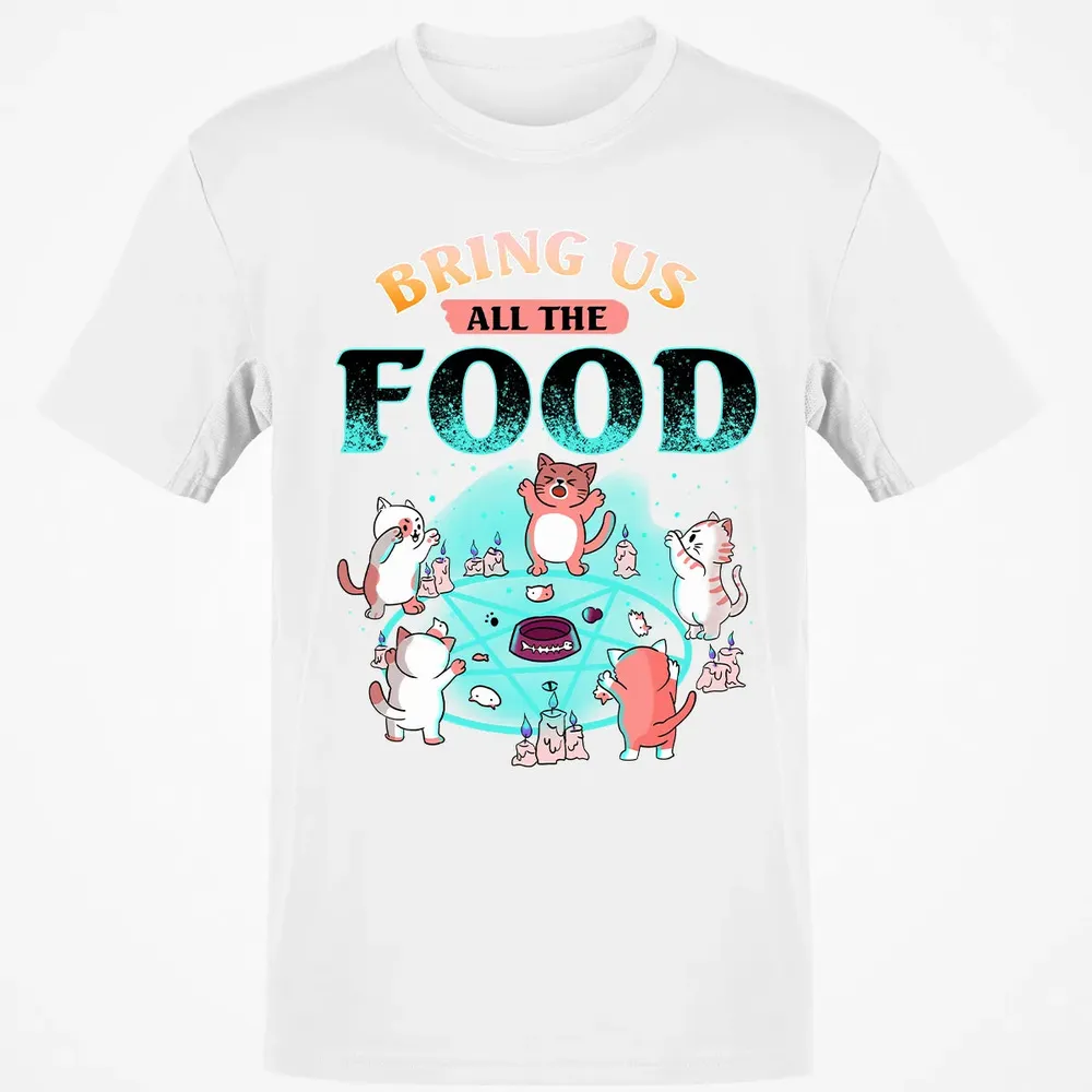 Bring Us All The Food Classic Unisex T-Shirt - 13