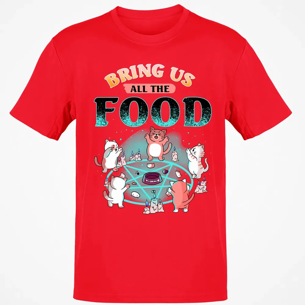 Bring Us All The Food Classic Unisex T-Shirt - 11