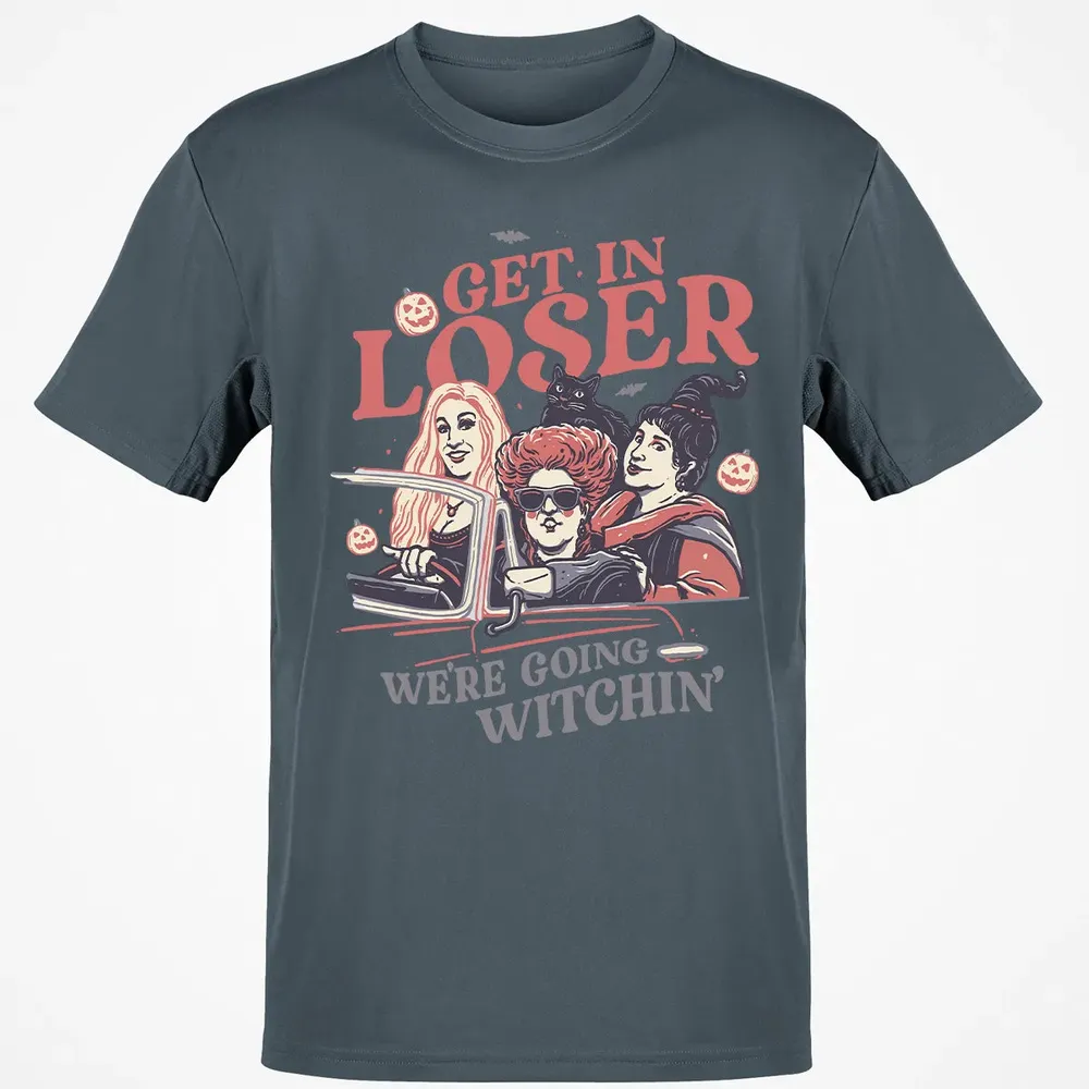 Get In Loser Classic Unisex T-Shirt - 4