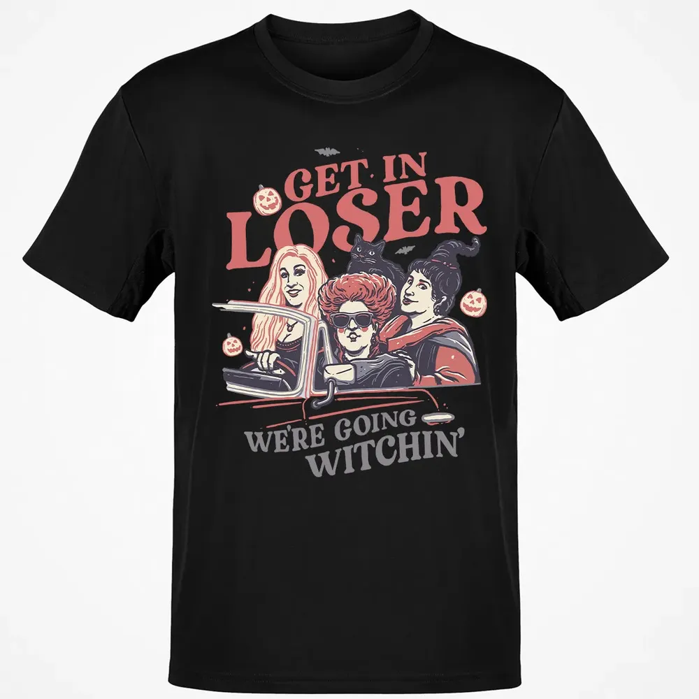 Get In Loser Classic Unisex T-Shirt - 2