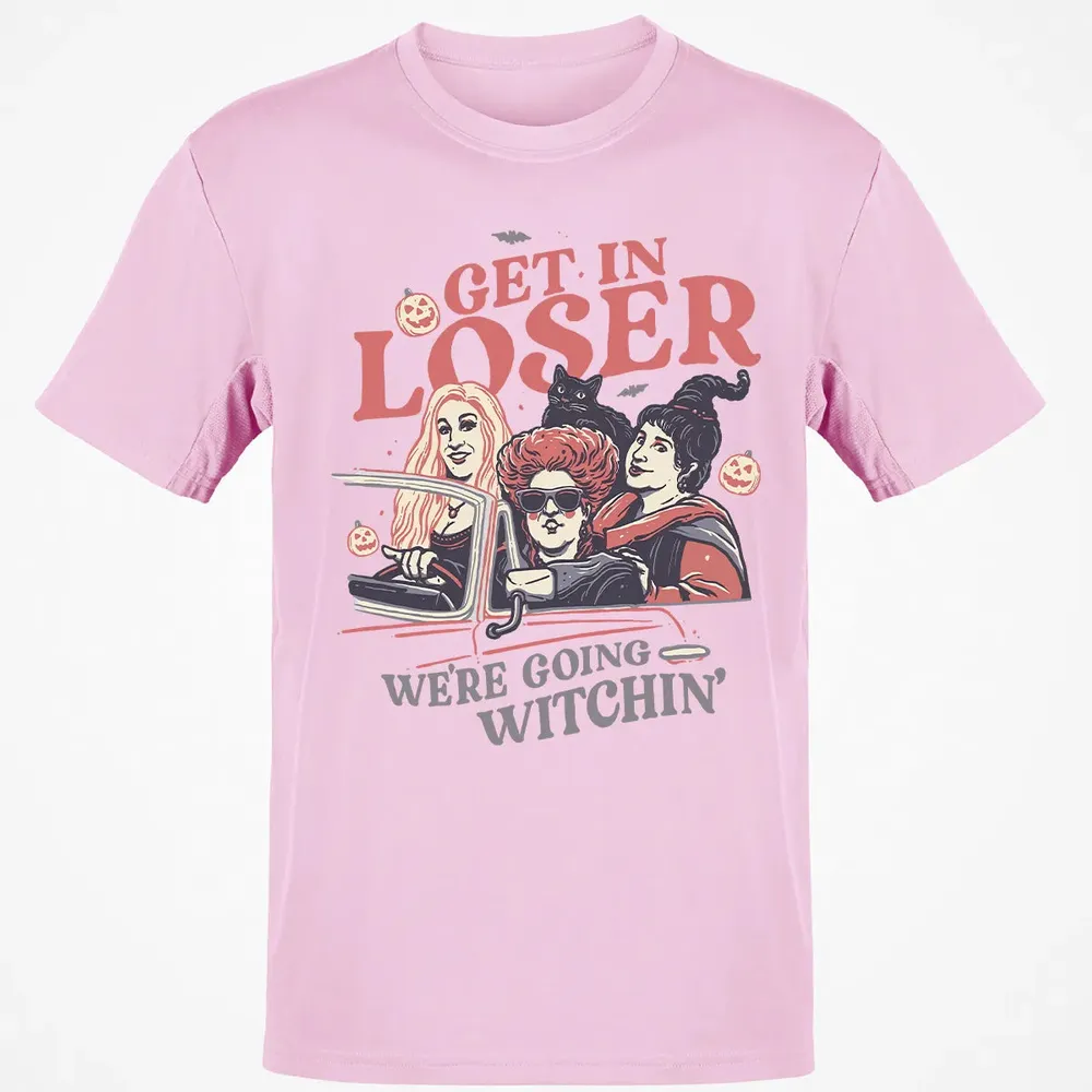Get In Loser Classic Unisex T-Shirt - 6