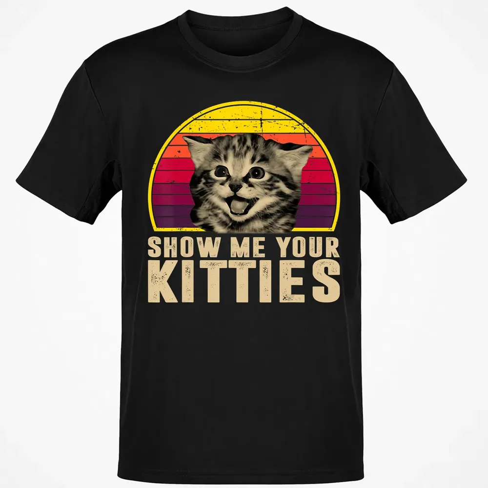 Show Me Your Kitties Funny Kitten Cat Lover Retro Vintage Classic Unisex T-Shirt - 2