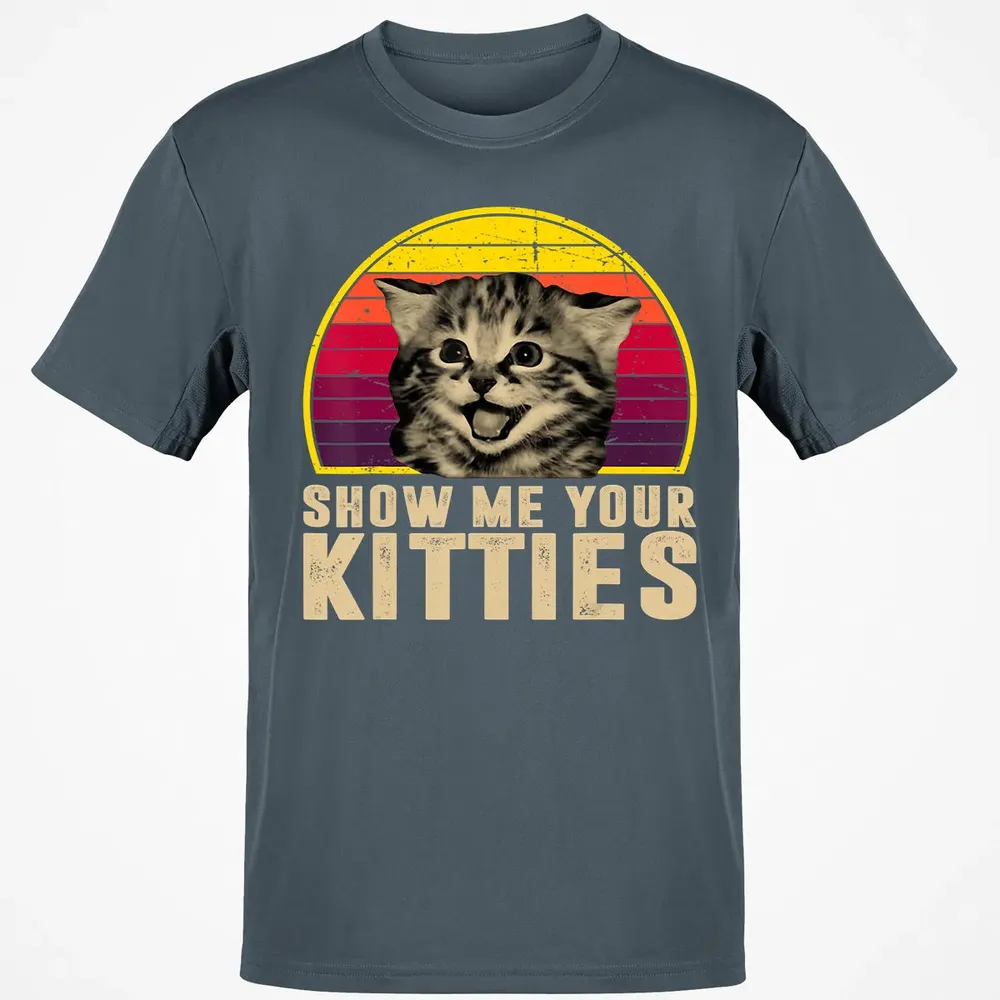 Show Me Your Kitties Funny Kitten Cat Lover Retro Vintage Classic Unisex T-Shirt - 4